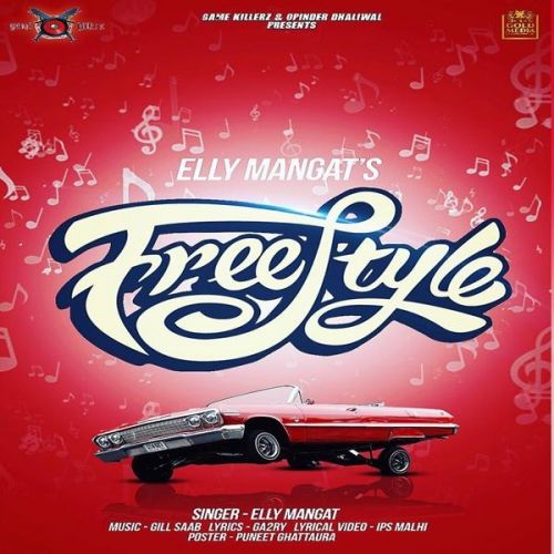 download Free Style Elly Mangat mp3 song ringtone, Free Style Elly Mangat full album download