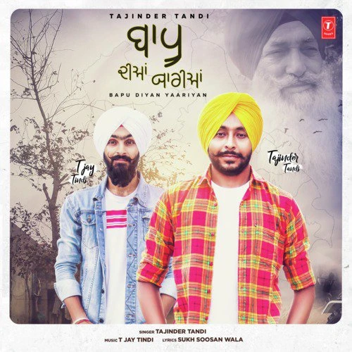download Baapu Diyan Yaariyan Tajinder Tandi mp3 song ringtone, Baapu Diyan Yaariyan Tajinder Tandi full album download