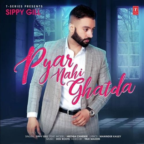 download Pyar Nahi Ghatda Sippy Gill mp3 song ringtone, Pyar Nahi Ghatda Sippy Gill full album download