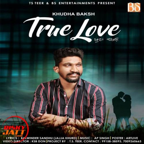 download True Love Khuda Baksh (Indian Idol Winner) mp3 song ringtone, True Love Khuda Baksh (Indian Idol Winner) full album download