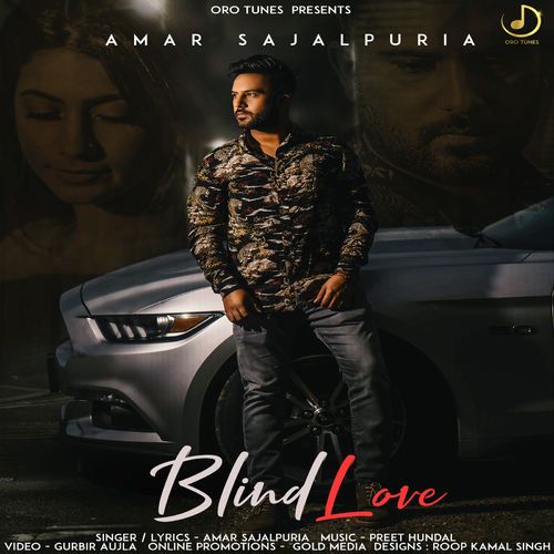 download Blind Love Amar Sajalpuria mp3 song ringtone, Blind Love Amar Sajalpuria full album download