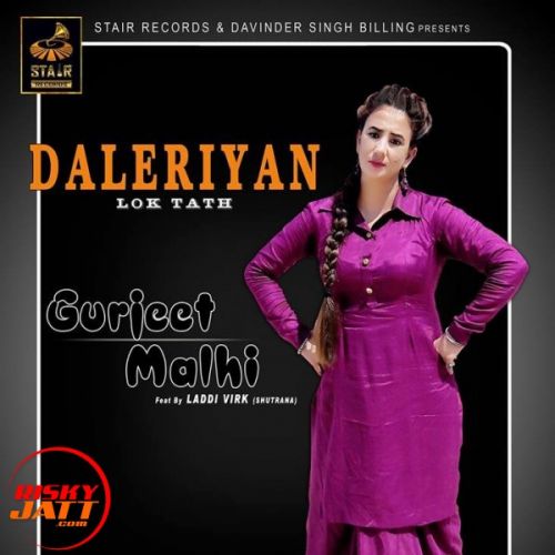 download Daleriyan (lok Tath) Gurjeet Malhi, Laddi Virk mp3 song ringtone, Daleriyan (lok Tath) Gurjeet Malhi, Laddi Virk full album download