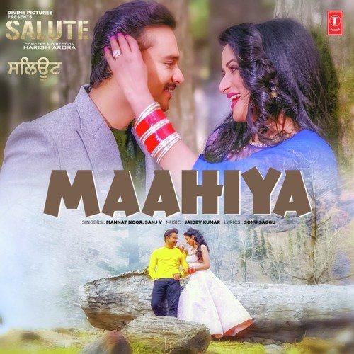 download Maahiya (Salute) Mannat Noor, Sanj V mp3 song ringtone, Maahiya (Salute) Mannat Noor, Sanj V full album download