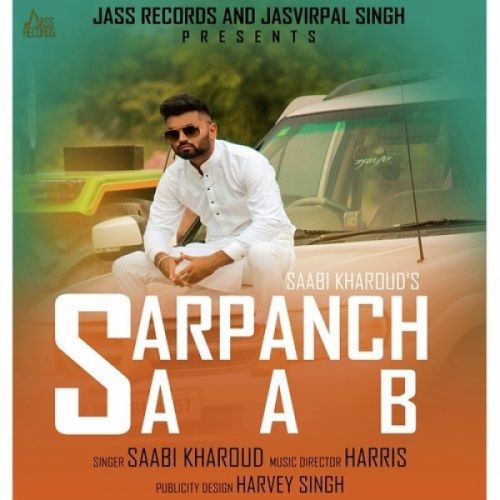 download Sarpanch Saab Saabi Kharoud mp3 song ringtone, Sarpanch Saab Saabi Kharoud full album download