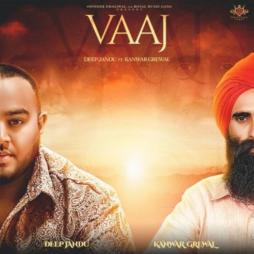 download Vaaj Kanwar Grewal, Deep Jandu mp3 song ringtone, Vaaj Kanwar Grewal, Deep Jandu full album download