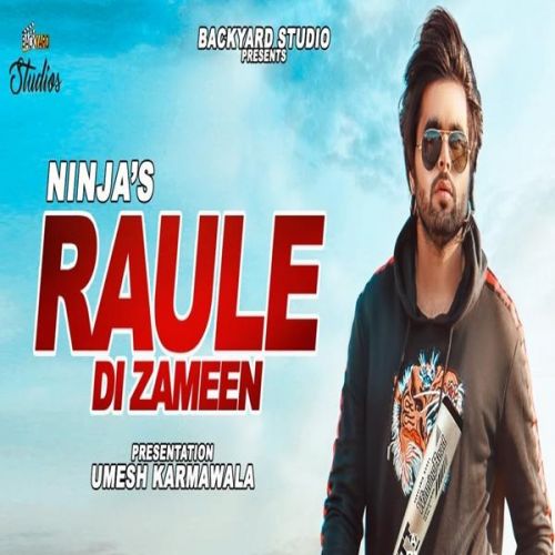 download Raule Di Zameen Ninja mp3 song ringtone, Raule Di Zameen Ninja full album download