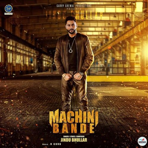 download Machini Bande Jindu Bhullar mp3 song ringtone, Machini Bande Jindu Bhullar full album download