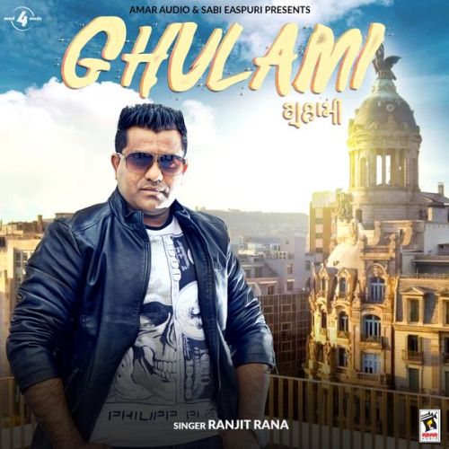 download Ghulami Ranjit Rana mp3 song ringtone, Ghulami Ranjit Rana full album download