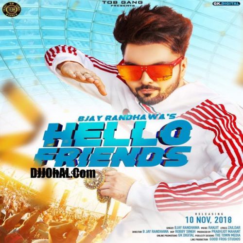 download Hello Friends B Jay Randhawa mp3 song ringtone, Hello Friends B Jay Randhawa full album download