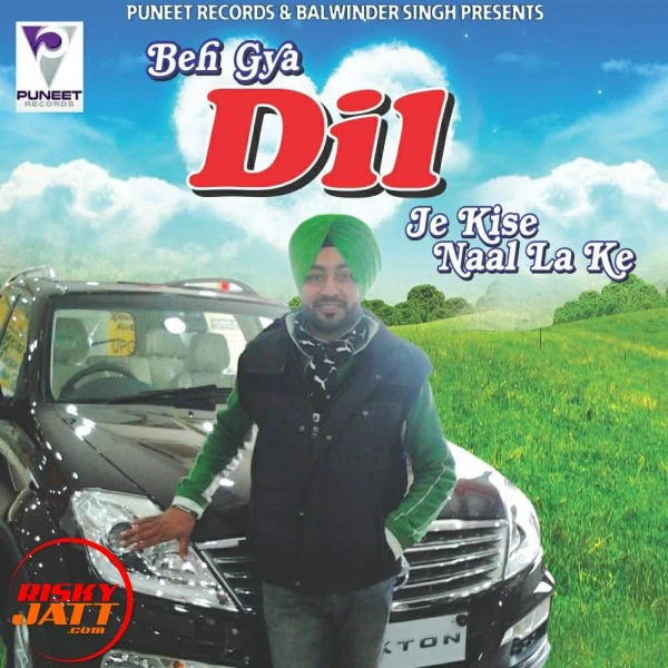download Beh Gya Dil Je Kise Naal La Ke Gurpreet Somal mp3 song ringtone, Beh Gya Dil Je Kise Naal La Ke Gurpreet Somal full album download