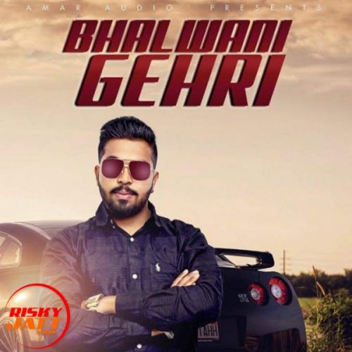 download Bhalwani Gehri Happy Atwal mp3 song ringtone, Bhalwani Gehri Happy Atwal full album download