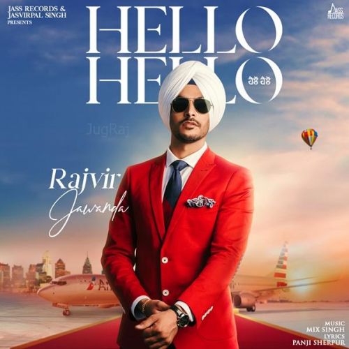 download Hello Hello Rajvir Jawanda mp3 song ringtone, Hello Hello Rajvir Jawanda full album download