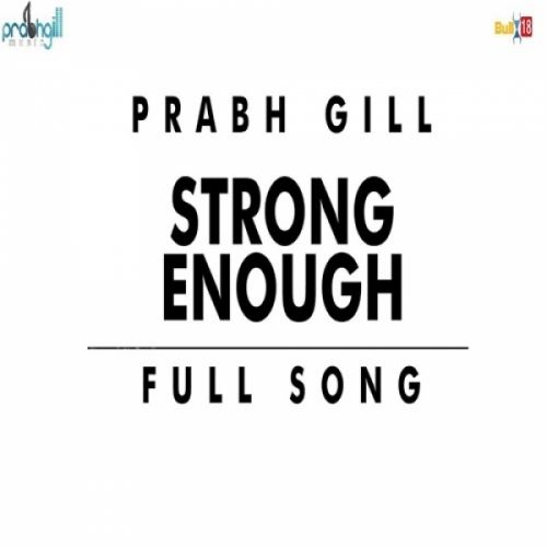 download Strong Enough Prabh Gill mp3 song ringtone, Strong Enough Prabh Gill full album download