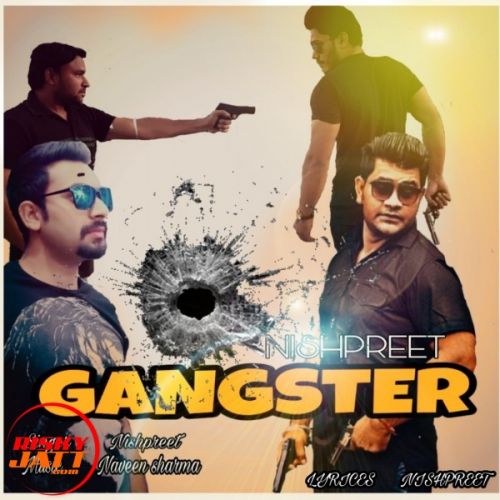 download Gangster Nishpreet mp3 song ringtone, Gangster Nishpreet full album download