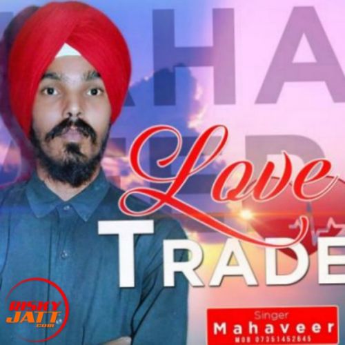 download Love trade Mahaveer mp3 song ringtone, Love trade Mahaveer full album download