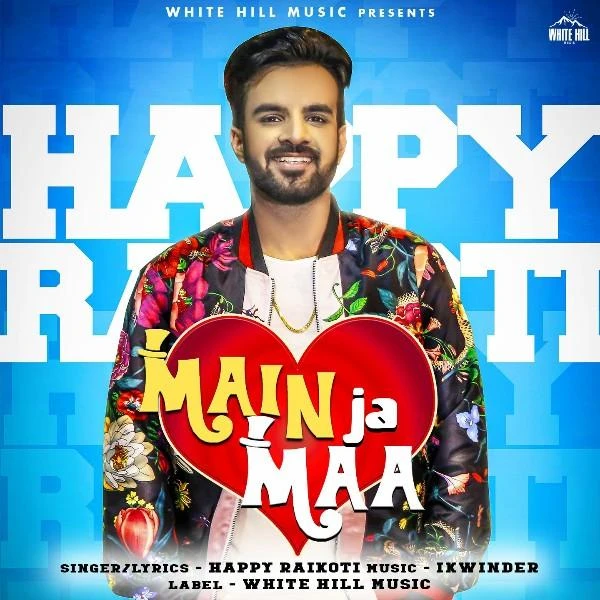 download Main Ja Maa Happy Raikoti mp3 song ringtone, Main Ja Maa Happy Raikoti full album download