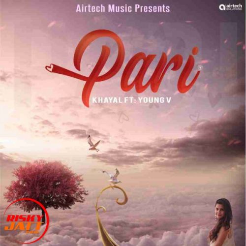 download Pari hai Young V, Khyaal mp3 song ringtone, Pari hai Young V, Khyaal full album download