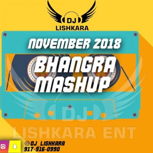 download November 2018 Bhangra Mashup Dj Lishkara mp3 song ringtone, November 2018 Bhangra Mashup Dj Lishkara full album download
