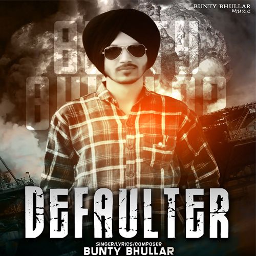 download Defaulter Bunty Bhullar mp3 song ringtone, Defaulter Bunty Bhullar full album download