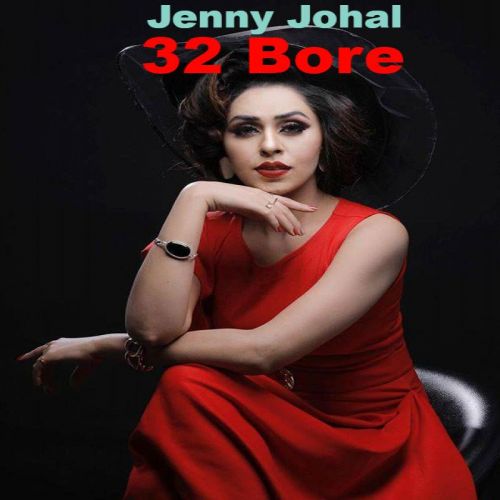 download 32 Bore Jenny Johal mp3 song ringtone, 32 Bore Jenny Johal full album download