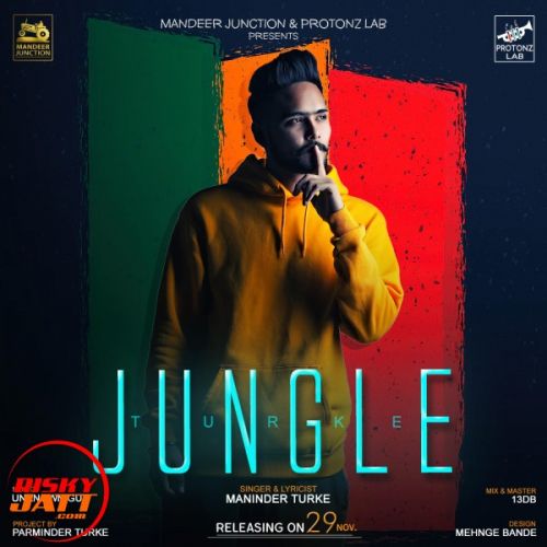 download Jungle Maninder Turke mp3 song ringtone, Jungle Maninder Turke full album download
