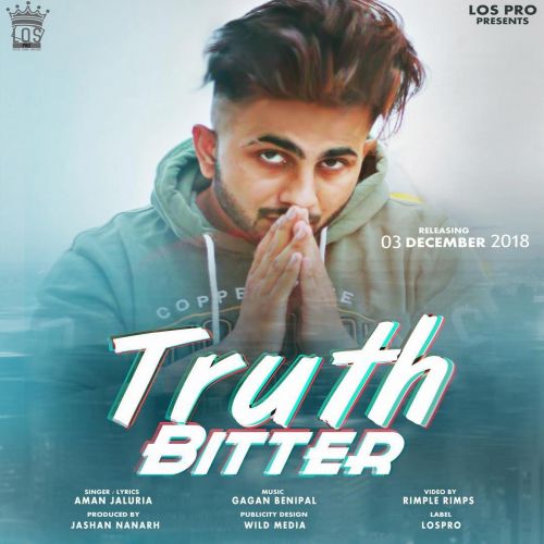 download Truth Bitter Aman Jaluria mp3 song ringtone, Truth Bitter Aman Jaluria full album download