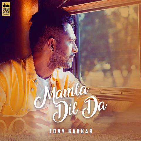 download Mamla Dil Da Tony Kakkar mp3 song ringtone, Mamla Dil Da Tony Kakkar full album download