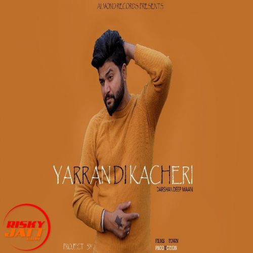 download Yarran di kacheri Darshandeep Maan mp3 song ringtone, Yarran di kacheri Darshandeep Maan full album download
