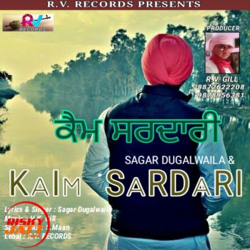 download Kaim Sardari Sagar Dugalwaila mp3 song ringtone, Kaim Sardari Sagar Dugalwaila full album download