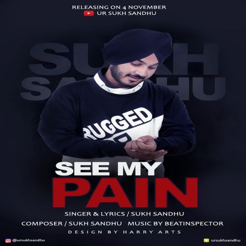 download See My Pain Sukh Sandhu mp3 song ringtone, See My Pain Sukh Sandhu full album download