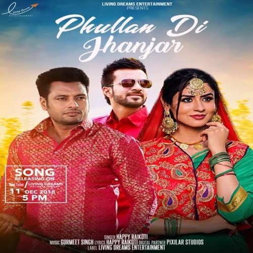 download Phullan Di Jhanjar (Yaar Belly) Happy Raikoti mp3 song ringtone, Phullan Di Jhanjar (Yaar Belly) Happy Raikoti full album download