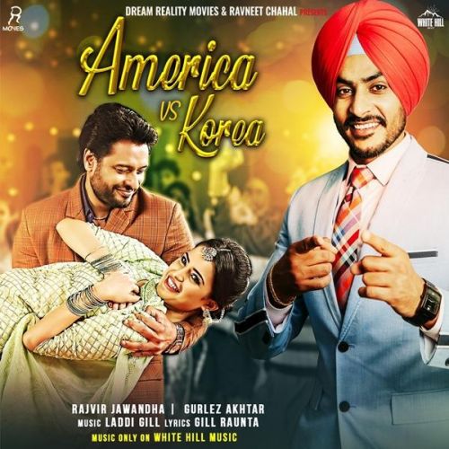 download America vs Korea (Kaka Ji) Rajvir Jawanda, Gurlez Akhtar mp3 song ringtone, America vs Korea (Kaka Ji) Rajvir Jawanda, Gurlez Akhtar full album download