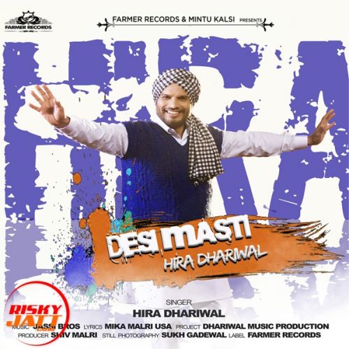 download Desi Masti Hira Dhaliwal mp3 song ringtone, Desi Masti Hira Dhaliwal full album download
