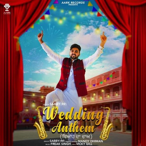 download Wedding Anthem Sabby, Mandy Dhiman mp3 song ringtone, Wedding Anthem Sabby, Mandy Dhiman full album download