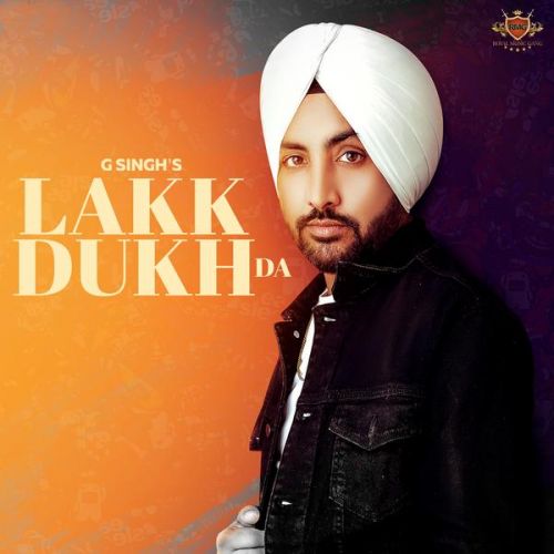 download Lakk Dukh Da G Singh mp3 song ringtone, Lakk Dukh Da G Singh full album download
