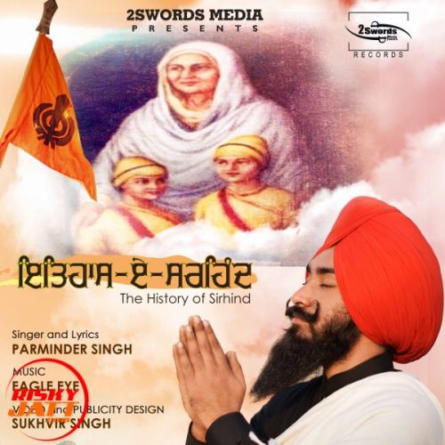 download Itihaas e sarhind Parminder Singh,  Sukhvir Singh mp3 song ringtone, Itihaas e sarhind Parminder Singh,  Sukhvir Singh full album download