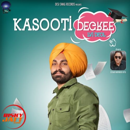 download Kasooti Degree Lvi Deol mp3 song ringtone, Kasooti Degree Lvi Deol full album download