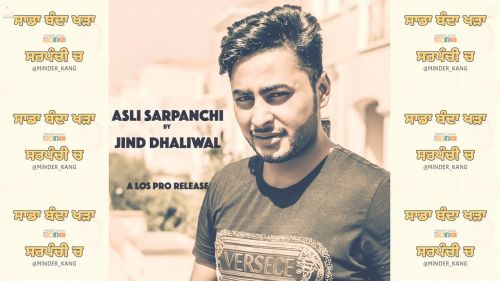 download Asli Sarpanchi Jind Dhaliwal mp3 song ringtone, Asli Sarpanchi Jind Dhaliwal full album download