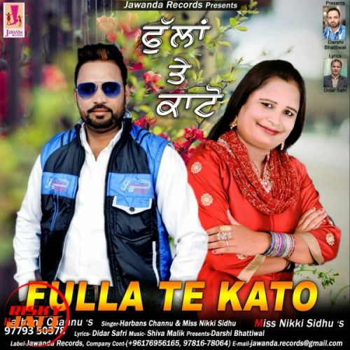 download Fulla Te kato Harbans Channu, Miss Nikki Sidhu mp3 song ringtone, Fulla Te kato Harbans Channu, Miss Nikki Sidhu full album download