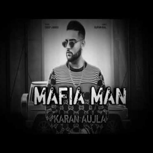 download Mafia Man Karan Aujla mp3 song ringtone, Mafia Man Karan Aujla full album download