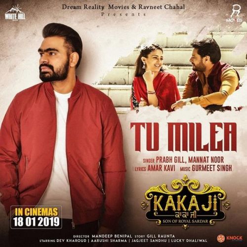 download Tu Milea (Kaka Ji) Prabh Gill, Mannat Noor mp3 song ringtone, Tu Milea (Kaka Ji) Prabh Gill, Mannat Noor full album download