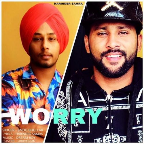 download Worry Jindu Bhullar mp3 song ringtone, Worry Jindu Bhullar full album download
