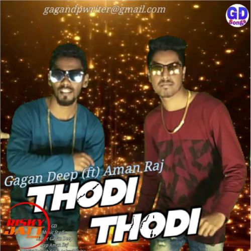 download Thodi Thodi Gagan Deep, Aman Raj mp3 song ringtone, Thodi Thodi Gagan Deep, Aman Raj full album download