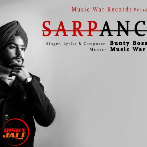 download Sarpanchi Bunty Bosar mp3 song ringtone, Sarpanchi Bunty Bosar full album download