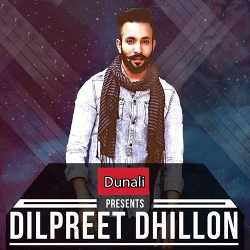 download Dunali Dilpreet Dhillon mp3 song ringtone, Dunali Dilpreet Dhillon full album download