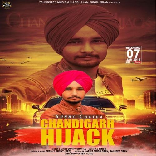 download Chandigarh Hijack Sunny Chatha mp3 song ringtone, Chandigarh Hijack Sunny Chatha full album download