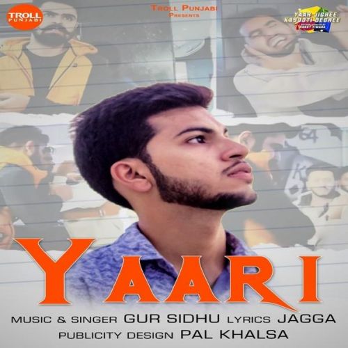 download Yaari Gur Sidhu mp3 song ringtone, Yaari (Yaar Jigree Kasooti Degree) Gur Sidhu full album download