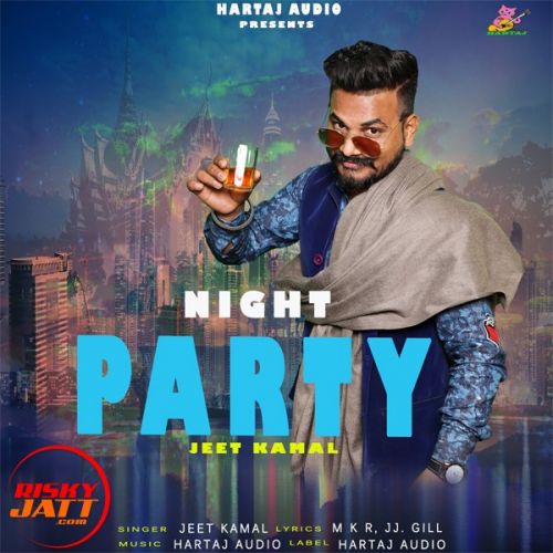 download Night party Jeet Kamal mp3 song ringtone, Night party Jeet Kamal full album download