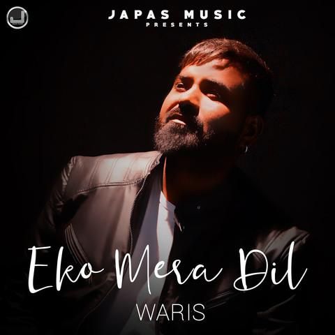 download Eko Mera Dil Waris mp3 song ringtone, Eko Mera Dil Waris full album download