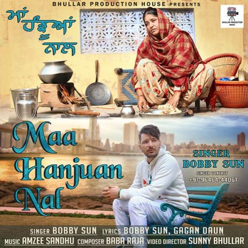 download Maa Hanjuan Nal Bobby Sun mp3 song ringtone, Maa Hanjuan Nal Bobby Sun full album download